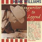 cd - Various - Hank Williams: Songwriter To Legend, Verzenden, Zo goed als nieuw
