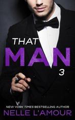THAT MAN 3 (That Man Trilogy), LAmour, Nelle, Nelle L'amour, Zo goed als nieuw, Verzenden