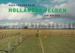 Hollandse Velden 9789074159333 H. van der Meer, Boeken, Kunst en Cultuur | Fotografie en Design, Gelezen, H. van der Meer, Jan Mulder