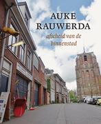 Auke Rauwerda 9789056154691, Verzenden, Zo goed als nieuw
