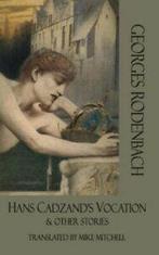 Hans Cadzands vocation (and other stories) by Georges, Gelezen, Georges Rodenbach, Verzenden