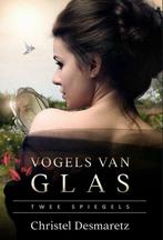 Vogels van glas / Twee spiegels / 2 9781913980405, Verzenden, Gelezen, Christel Desmaretz