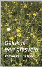 Geluk is een grasveld 9789025425319 Romke van de Kaa, Verzenden, Gelezen, Romke van de Kaa