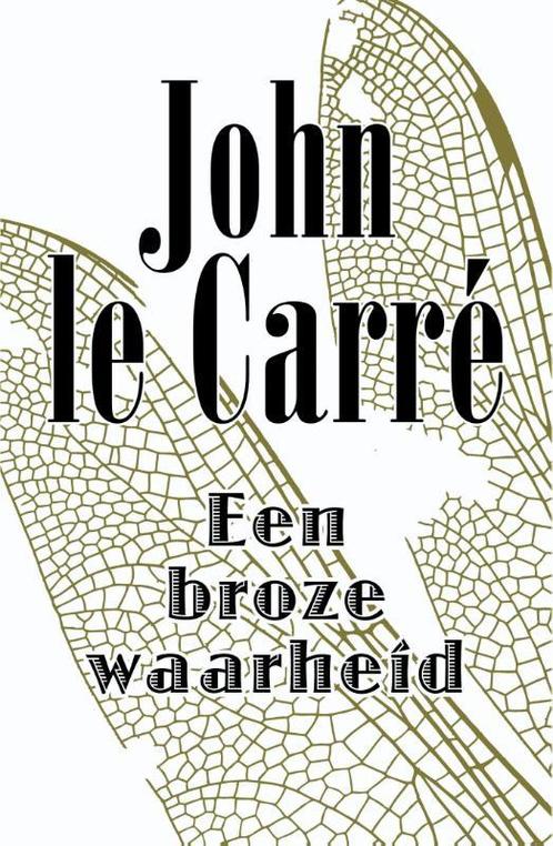 Een broze waarheid 9789021808703 John le Carré, Boeken, Romans, Gelezen, Verzenden