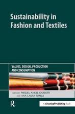 9781906093785 Sustainability in Fashion and Textiles, Boeken, Verzenden, Gelezen, Miguel Angel Gardetti