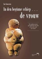 In den beginne schiep ... de vrouw 9789077135211, Boeken, Verzenden, Zo goed als nieuw, Luc Goossens