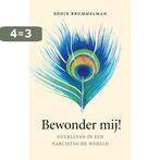 Bewonder mij! 9789057124730 Eddie Brummelman, Boeken, Verzenden, Gelezen, Eddie Brummelman