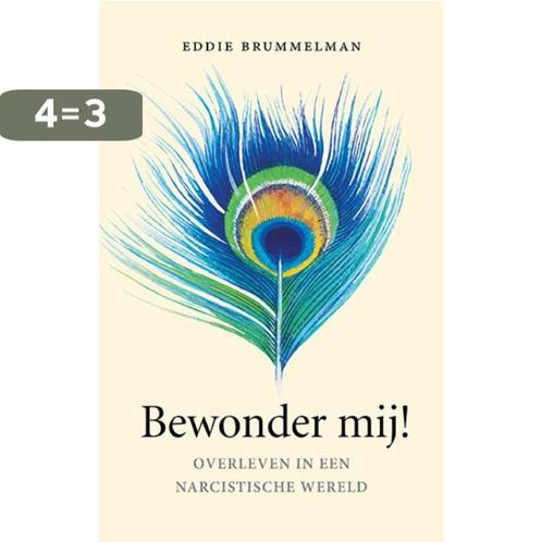 Bewonder mij! 9789057124730 Eddie Brummelman, Boeken, Psychologie, Gelezen, Verzenden