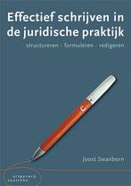 Effectief schrijven in de juridische praktijk 9789046907405, Verzenden, Zo goed als nieuw, Joost Swanborn