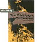 Vic, met name / Meulenhoff editie / 2023 9789029073721, Verzenden, Gelezen, Elmer Schönberger