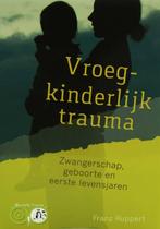 Vroegkinderlijk trauma - Franz Ruppert, Boeken, Verzenden, Nieuw