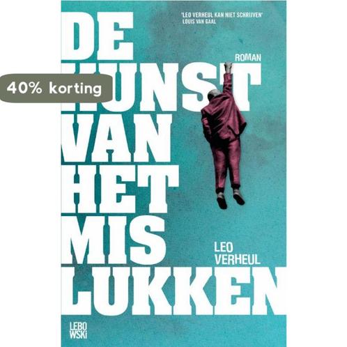 De kunst van het mislukken 9789048843268 Leo Verheul, Boeken, Romans, Zo goed als nieuw, Verzenden