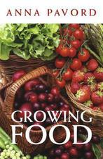 Growing Food 9780711231405 Anna Pavord, Boeken, Overige Boeken, Gelezen, Anna Pavord, Verzenden