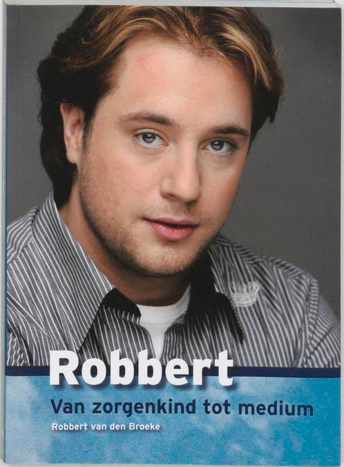 Robbert, van zorgenkind tot medium 9789021582740, Boeken, Esoterie en Spiritualiteit, Zo goed als nieuw, Verzenden