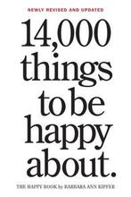 14,000 Things to be Happy About 9780761181804, Verzenden, Gelezen, Barbara Ann Kipfer