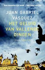 Het geluid van vallende dingen 9789056725174, Verzenden, Gelezen, Juan Gabriel Vasquez