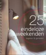 25 Eindeloze Weekenden Logeren Genieten 9789057671180, Gelezen, E. Brik, Verzenden