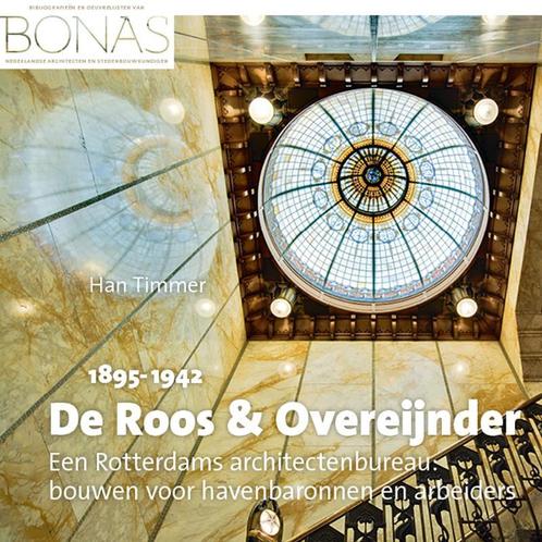 De Roos & Overeijnder / BONAS 9789087049614 Han Timmer, Boeken, Kunst en Cultuur | Architectuur, Zo goed als nieuw, Verzenden