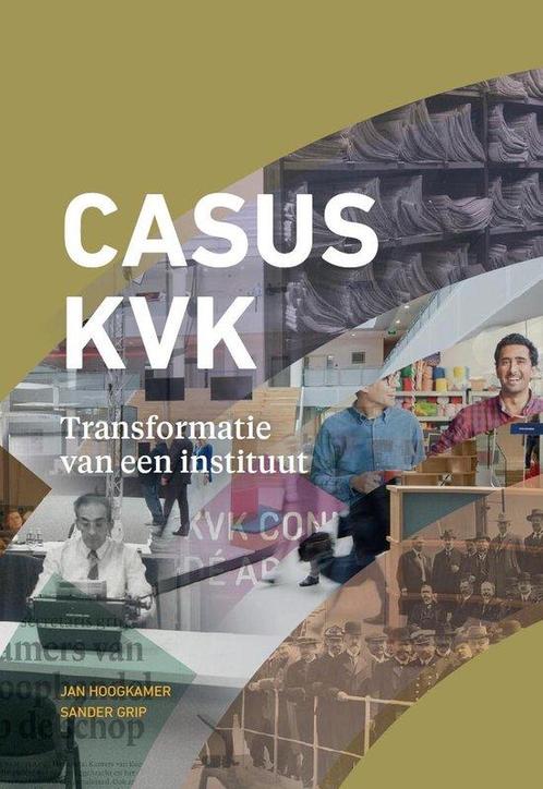 Casus KVK - Transformatie van een instituut 9789076834955, Boeken, Wetenschap, Gelezen, Verzenden
