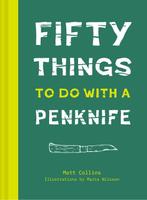50 Things to Do with a Penknife 9781911216865 Matt Collins, Verzenden, Zo goed als nieuw, Matt Collins
