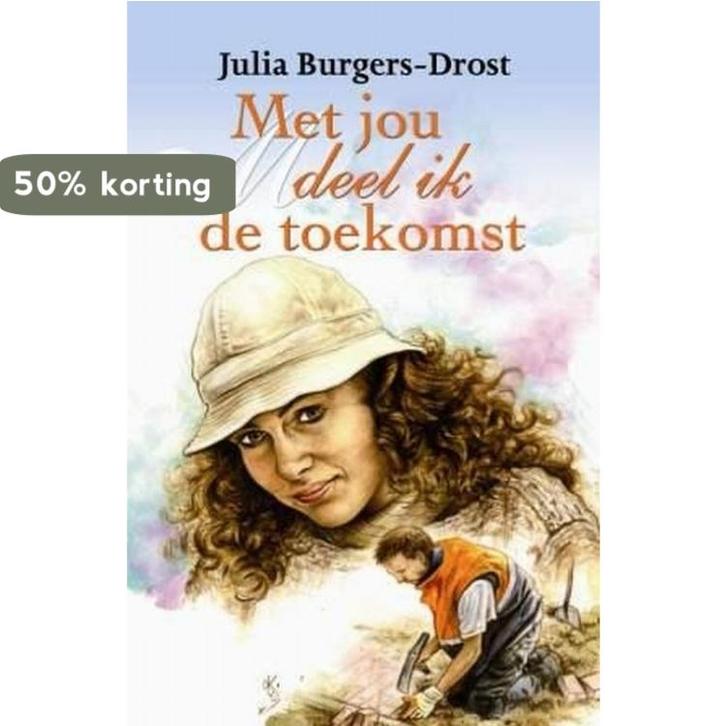 Met jou deel ik de toekomst 9789059772670 J. Burgers-Drost, Boeken, Streekboeken en Streekromans, Zo goed als nieuw, Verzenden