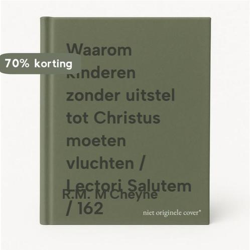 Waarom kinderen zonder uitstel tot Christus moeten vluchten, Boeken, Godsdienst en Theologie, Zo goed als nieuw, Verzenden