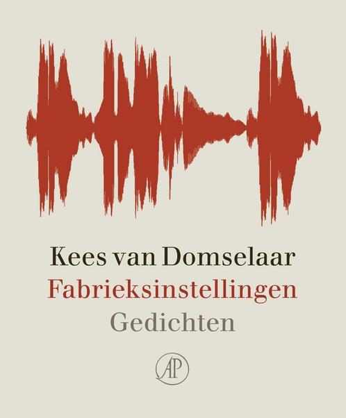 Fabrieksinstellingen (9789029553193, Kees van Domselaar), Boeken, Gedichten en Poëzie, Nieuw, Verzenden