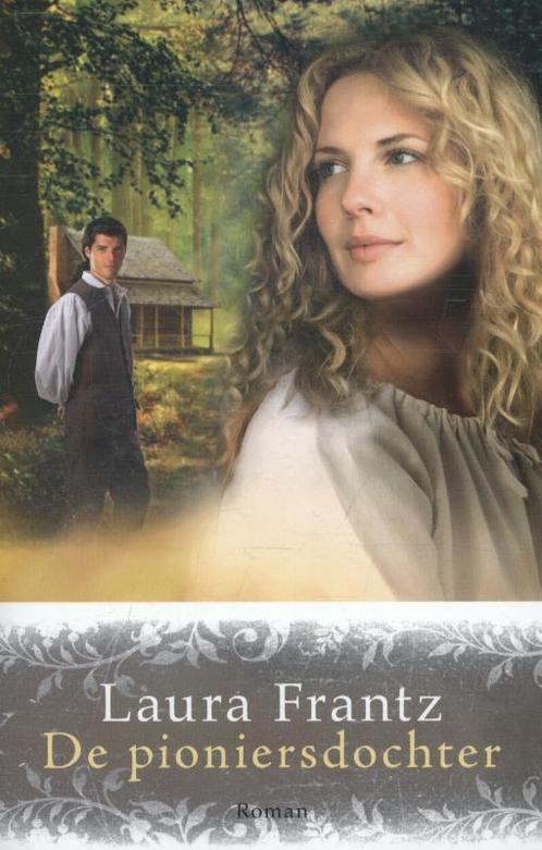 De pioniersdochter 9789029723589 Laura Frantz, Boeken, Romans, Zo goed als nieuw, Verzenden