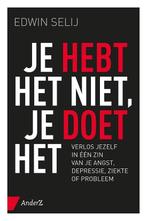 9789462961715 Je hebt het niet, je doet het, Verzenden, Nieuw, Edwin Selij