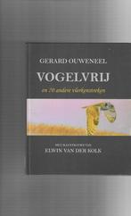 Vogelvrij en 70 andere vlerkenstreken 9789490801014, Boeken, Verzenden, Gelezen, G. Ouweneel