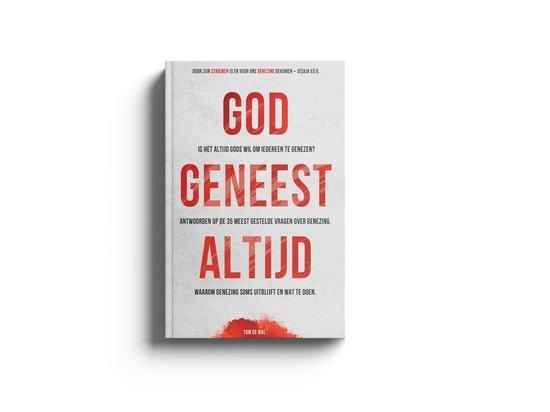 God geneest altijd 9789083231563 Tom De Wal, Boeken, Overige Boeken, Zo goed als nieuw, Verzenden