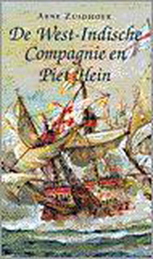 De West-Indische Compagnie en Piet Hein 9789068016215, Boeken, Overige Boeken, Gelezen, Verzenden