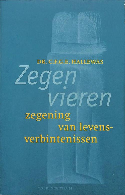 ZEGEN VIEREN 9789023904618 C.F.G.E. Hallewas, Boeken, Godsdienst en Theologie, Gelezen, Verzenden