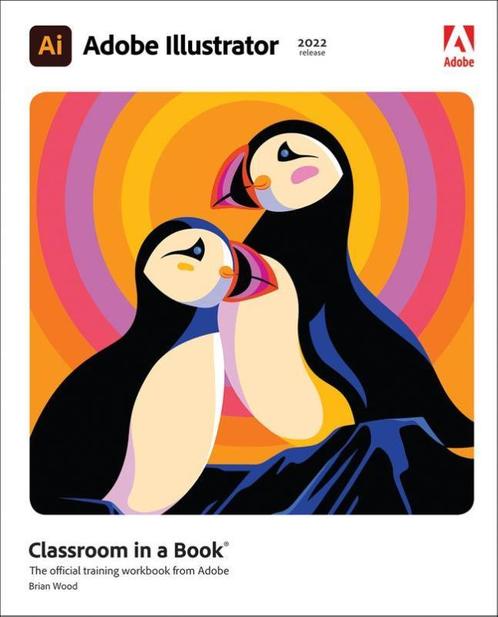 Adobe Illustrator Classroom in a Book 2022 rel 9780137622153, Boeken, Studieboeken en Cursussen, Zo goed als nieuw, Verzenden