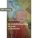 MESSIANISME EN EINDTIJDVERWACHTING BIJ JODEN E CHRISTENEN, Verzenden, Gelezen