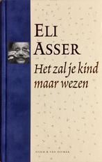 Het zal je kind maar wezen 9789038800103 E. Asser, Boeken, Verzenden, Zo goed als nieuw, E. Asser