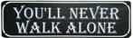 You'll never walk alone reclamebord, Verzamelen, Verzenden, Nieuw