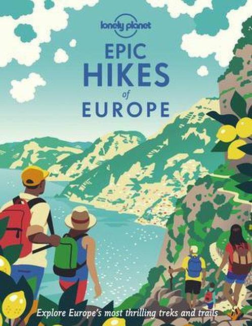 9781838694289 Epic- Lonely Planet Epic Hikes of Europe, Boeken, Studieboeken en Cursussen, Zo goed als nieuw, Verzenden