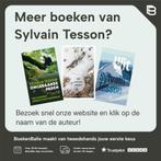 Zes maanden in de Siberische wouden 9789029589130, Boeken, Verzenden, Gelezen, Sylvain Tesson