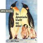 De dynamische kracht van delen 9789080677944 W.H. Monsma, Verzenden, Zo goed als nieuw, W.H. Monsma