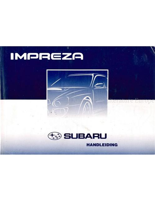 2003 SUBARU IMPREZA INSTRUCTIEBOEKJE NEDERLANDS, Auto diversen, Handleidingen en Instructieboekjes