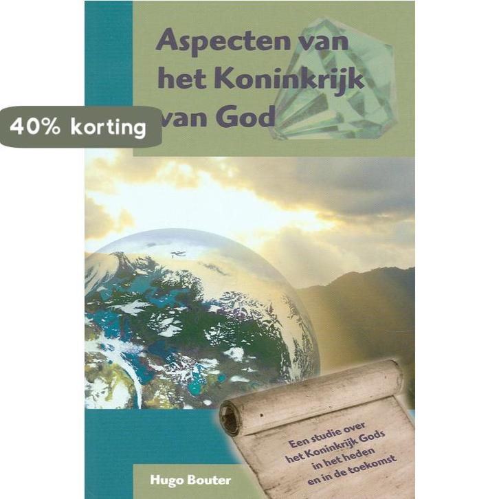 Aspecten van het koninkrijk van God 9789070926489 H. Bouter, Boeken, Godsdienst en Theologie, Zo goed als nieuw, Verzenden