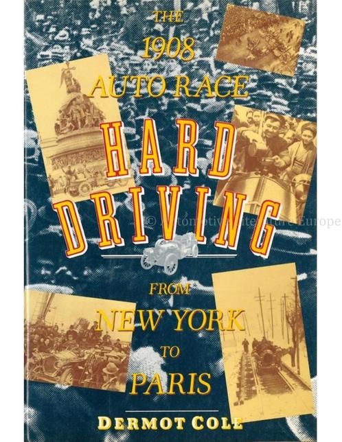 HARD DRIVING, THE 1908 AUTO RACE FROM NEW YORK TO PARIS, Boeken, Auto's | Boeken