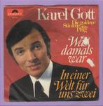 Karel Gott – Was Damals War / In Einer Welt Für Uns Zwei (1-, Cd's en Dvd's, Vinyl Singles, Ophalen of Verzenden, Nieuw in verpakking