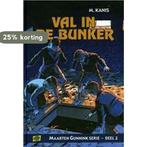 Val in de bunker / Maarten Gunnik serie / 2 9789033628573, Boeken, Verzenden, Gelezen, M. Kanis