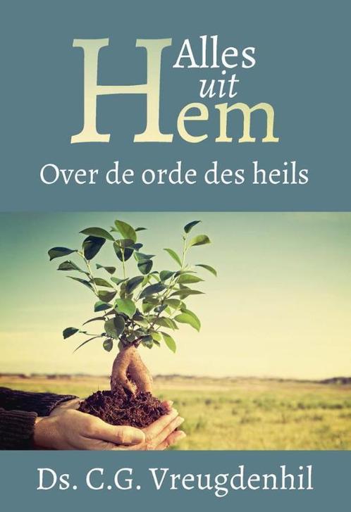 Alles uit Hem 9789088971303 C.G. Vreugdenhil, Boeken, Godsdienst en Theologie, Zo goed als nieuw, Verzenden