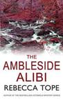 The Ambleside Alibi (Lake District Mysteries)-Rebecca Tope