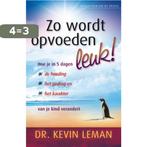 Zo wordt opvoeden leuk! 9789060675724 Kevin Leman, Boeken, Verzenden, Zo goed als nieuw, Kevin Leman