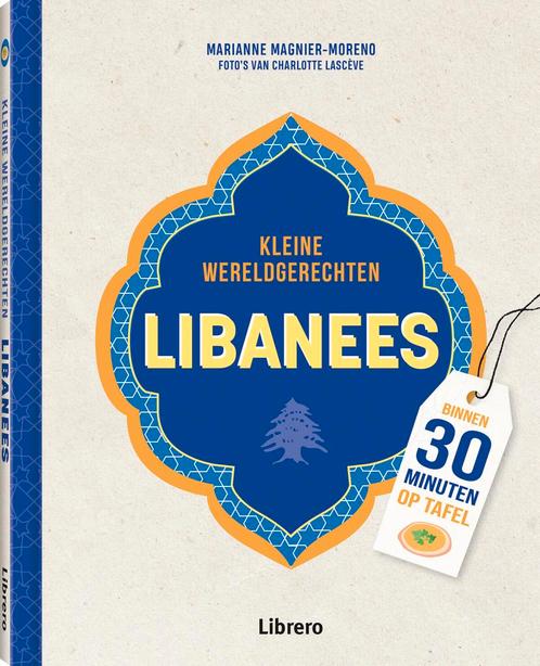 Libanees / Kleine wereldgerechten 9789463598354, Boeken, Kookboeken, Zo goed als nieuw, Verzenden
