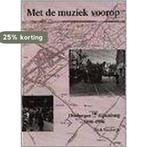 Met de muziek voorop... 9789050640770 D. Steenwijk, Boeken, Verzenden, Gelezen, D. Steenwijk